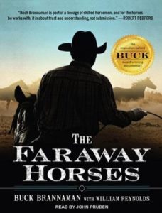 The Faraway Horses: The Adventures and Wisdom of America's Most Renowned Horsemen