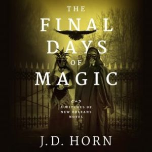 The Final Days of Magic