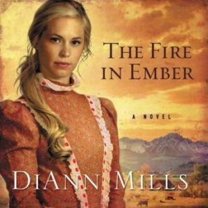 The Fire in Ember: A Novel