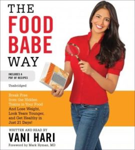 The Food Babe Way: Break Free from the Hidden Toxins in Your Food and Lose Weight, Look Years Younger, and Get Healthy in Just 21 Days!