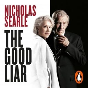 The Good Liar: Now a Major Film Starring Helen Mirren and Ian McKellen