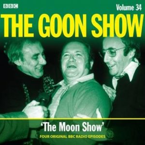 The Goon Show: Volume 34: Four episodes of the anarchic BBC radio comedy