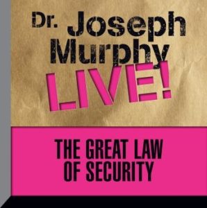 The Great Law Security: Dr. Joseph Murphy LIVE!