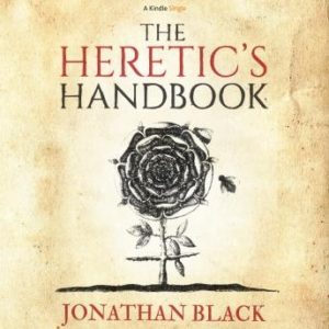 The Heretic's Handbook