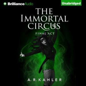 The Immortal Circus: Final Act