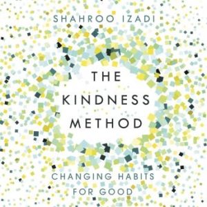 The Kindness Method: Changing Habits for Good