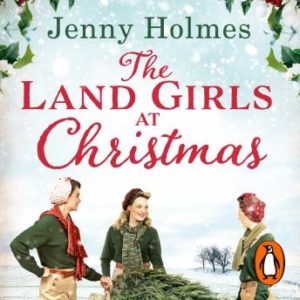 The Land Girls at Christmas