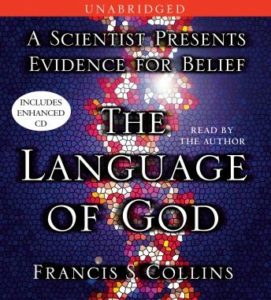 The Language of God: A Scientist Presents Evidence for Belief