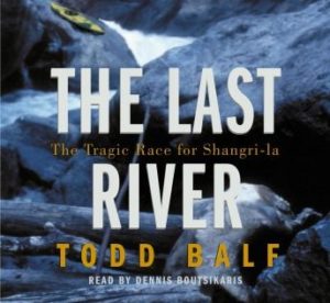 The Last River: The Tragic Race for Shangri-la