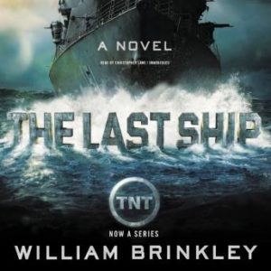 The Last Ship: A Novel