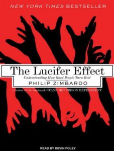 The Lucifer Effect: Understanding How Good People Turn Evil