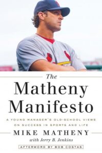 The Matheny Manifesto: A Young Manager's Old-School Views on Success in Sports and Life