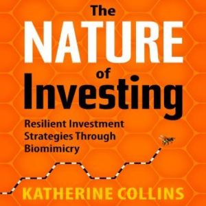 The Nature Investing: Resilient Investment Strategies Through Biomimicry