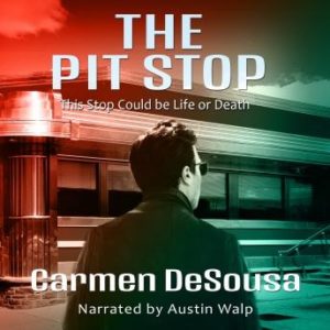 The Pit Stop: (This Stop Could be Life or Death)