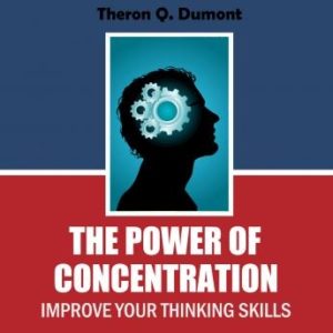 The Power of Concentration