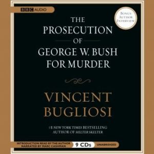 The Prosecution of George W. Bush for Murder