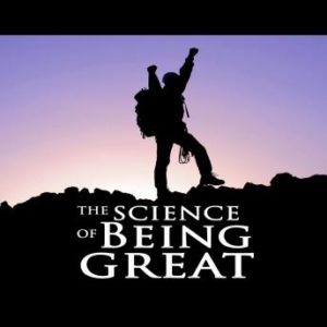 The Science of Being Great