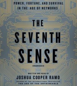 The Seventh Sense: Power, Fortune, and Survival in the Age of Networks