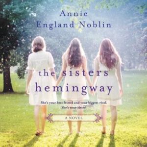 The Sisters Hemingway: A Novel