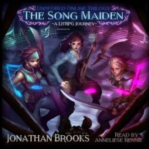 The Song Maiden: A LitRPG Journey