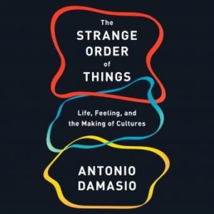 The Strange Order of Things: Life, Feeling, and the Making of Cultures