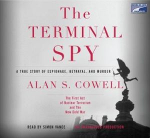 The Terminal Spy: A True Story of Espionage, Betrayal and Murder