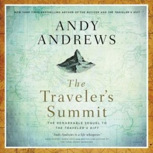 The Traveler's Summit: The Remarkable Sequel to The Traveler's Gift