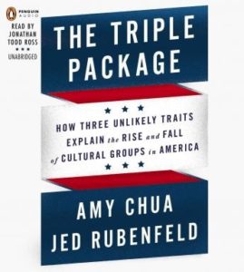 The Triple Package: Why Groups Rise and Fall in America