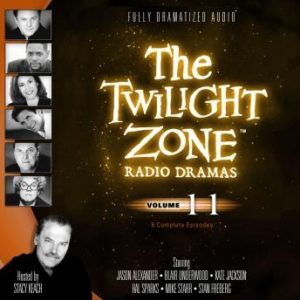 The Twilight Zone Radio Dramas, Volume 11