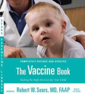 The Vaccine Book: Making the Right Decision for Your Child