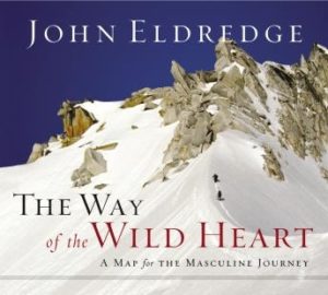 The Way of the Wild Heart: The Stages of the Masculine Journey