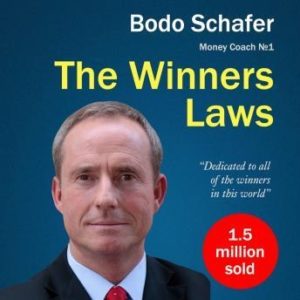 The Winners Laws. 30 Absolutely Unbreakable Habits of Success: Everyday Step-by-Step Guide to Rich and Happy Life