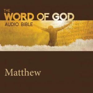 The Word of God: Matthew