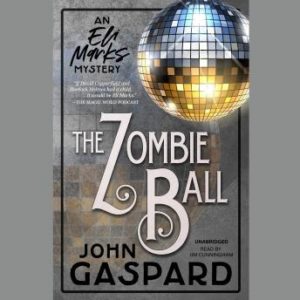 The Zombie Ball: An Eli Marks Mystery