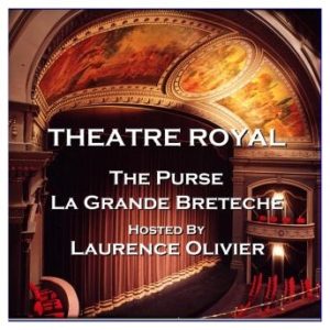 Theatre Royal - The Purse & La Grande Breteche : Episode 4