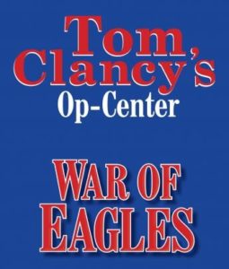 Tom Clancy's Op-Center #12: War of Eagles