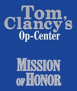 Tom Clancy's Op-Center #9: Mission of Honor