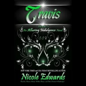 Travis: An Alluring Indulgence Novel, Book 3