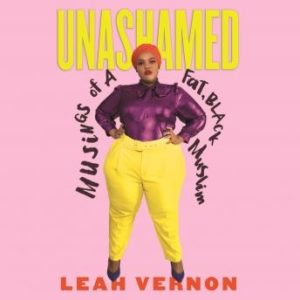 Unashamed: Musings of a Fat, Black Muslim