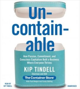 Uncontainable: How Passion, Commitment, and Conscious Capitalism Built a Business Where Everyone Thrives