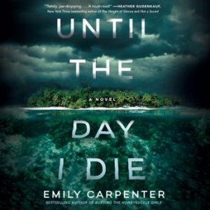 Until the Day I Die: A Novel