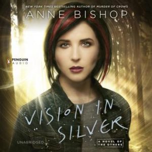 Vision in Silver: A Novel of the Others