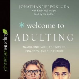 Welcome to Adulting: Navigating Faith, Friendship, Finances, and the Future