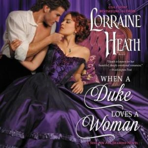 When a Duke Loves a Woman: A Sins for All Seasons Novel