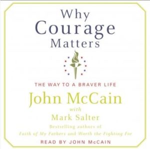 Why Courage Matters: The Way to a Braver Life