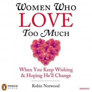 Women Who Love Too Much