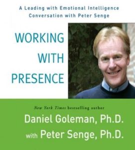 Working with Presence: A Leading with Emotional Intelligence Conversation with Peter Senge