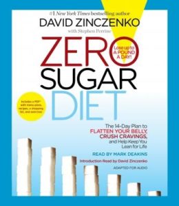 Zero Sugar Diet: The 14-Day Plan to Flatten Your Belly, Crush Cravings, and Help Keep You Lean for Life