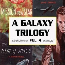 A Galaxy Trilogy, Volume 4: Across Time, Mission to a Star, and The Rim of Space