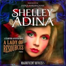 A Lady of Resources: A Steampunk Adventure Novel